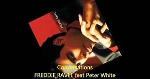 Freddie Ravel - CONVERSATIONS feat Peter White