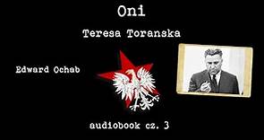 Oni - Teresa Torańska, Edward Ochab [audiobook]