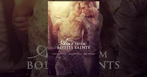 Ain't Them Bodies Saints