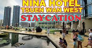 NINA HOTEL STAYCATION | TSUEN WAN WEST HONG KONG