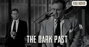 The Dark Past | English Full Movie | Crime Film-Noir Thriller