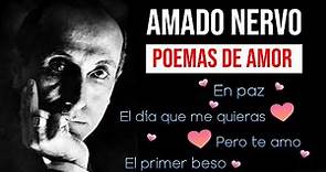 AMADO NERVO - ¡10 poemas esenciales de amor y vida del inconmensurable poeta mexicano!