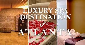 5 Luxury Spa Destinations in Atlanta for the Luxury Lifestyle Planner