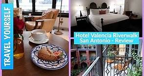 Hotel Valencia Riverwalk San Antonio Review