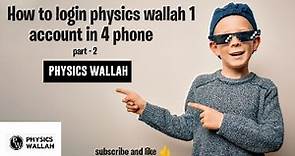 How To Login Physics Wallah 1 Account In 4 Phones // Genuine Trick // PW Account Access Trick // #pw