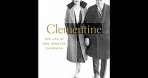 Clementine: The Life of Mrs. Winston Churchill