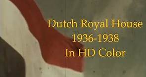 Dutch Royal House 1936-1938 In HD Color