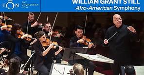 William Grant Still: "Afro-American" Symphony | The Orchestra Now