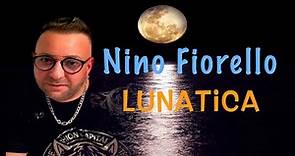 Nino Fiorello - Lunatica ( Official Video 2024 )