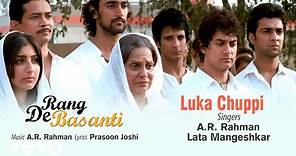 A.R. Rahman - Luka Chuppi Best Audio Song|Rang De Basanti|Aamir Khan|Lata Mangeshkar|Soha