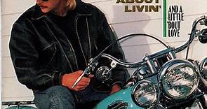 Alan Jackson - A Lot About Livin' (And A Little 'Bout Love)