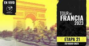 TOUR DE FRANCIA 2023 ETAPA 21 - EN VIVO