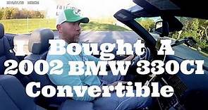 I bought a 2002 E46 330CI BMW convertible