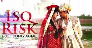Audio | Isq Risk | Full Song | Mere Brother Ki Dulhan | Rahat Fateh Ali Khan | Sohail Sen
