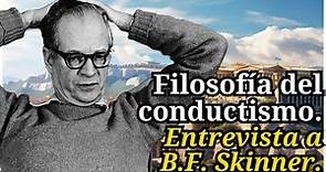 ¿Cual es la filosofía del conductismo? | B. F. Skinner