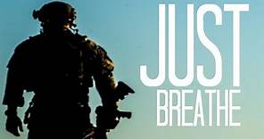 U.S. Special Operations TRIBUTE - "Just Breathe"