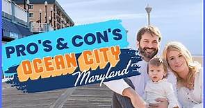 Pros and Cons living in Ocean City, Maryland
