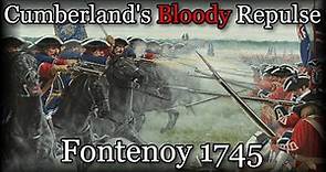 Battle of Fontenoy 1745 | Cumberland's Bloody Repulse