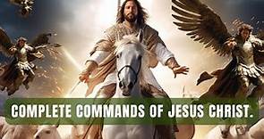 Complete Commands of Jesus Christ For True Believers | Instructions of Jesus for Christian Living