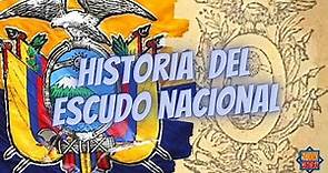HISTORIA DEL ESCUDO NACIONAL DEL ECUADOR
