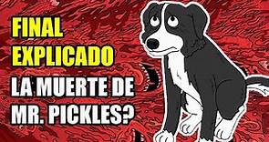 Mr.Pickles FINAL EXPLICADO | La Muerte de Mr Pickles ? | Crossbones