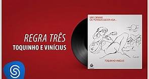 Vinicius de Moraes e Toquinho - Regra Três (São Demais Os Perigos Dessa Vida) [Áudio Oficial]