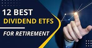 The 10 Best Dividend ETFs for Retirement Income