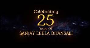 Bhansali Productions | Celebrating 25 Years of Sanjay Leela Bhansali