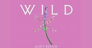 WILD - "Just Begun" [Official Audio]