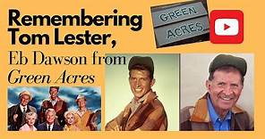 RIP Tom Lester Dies, Remembering EB DAWSON from Green Acres 1938-2020