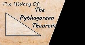 The History of the Pythagorean Theorem