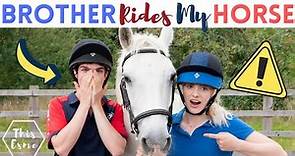 Brother Rides My Horse for the First Time (Non-Equestrian) AD | This Esme