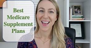 Best Medicare Supplement Plans | How to Find The Best Medigap Plan in 2019 and 2020