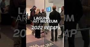 Laguna Art Museum Year in Review 2022