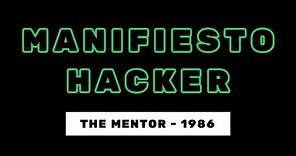 Manifiesto Hacker - The Mentor 1986 - Español #hacker