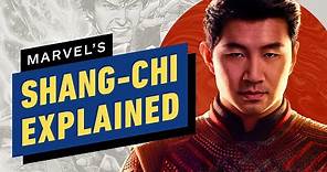 Marvel's Shang-Chi Movie Explained