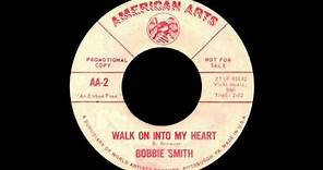 Bobbie Smith - Walk On Into My Heart