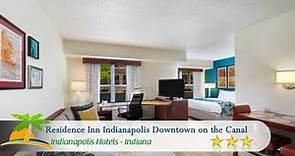 Residence Inn Indianapolis Downtown on the Canal - Indianapolis Hotels, Indiana