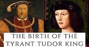 The Birth Of The TYRANT Tudor King