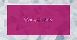 Mary Dudley - appearance