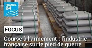 Course à l’armement : l’industrie française sur le pied de guerre • FRANCE 24