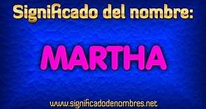 Significado de Martha | ¿Qué significa Martha?