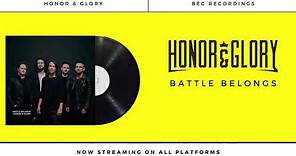 Honor & Glory // Battle Belongs (Official Listening Video)
