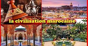 [ La Civilisation Marocaine موضوع حول الحضارة المغربية ]