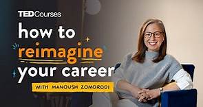 How to reimagine your career with Manoush Zomorodi