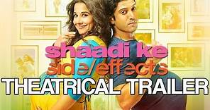 Shaadi Ke Side Effects | Theatrical Trailer ft. Farhan Akhtar & Vidya Balan