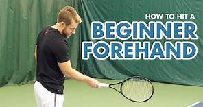 How to Hit a Beginner Forehand - Tennis Lesson