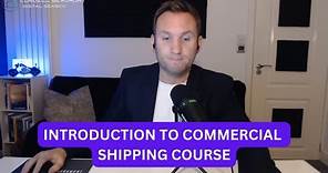 Introduction to Commercial Shipping Course Overview