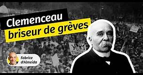 Au cœur de l'Histoire : Georges Clemenceau, "le Briseur de grèves"