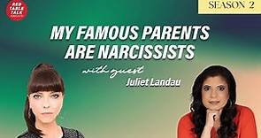 My Famous Parents are Narcissists with Juliet Landau | Season 2; Ep 28